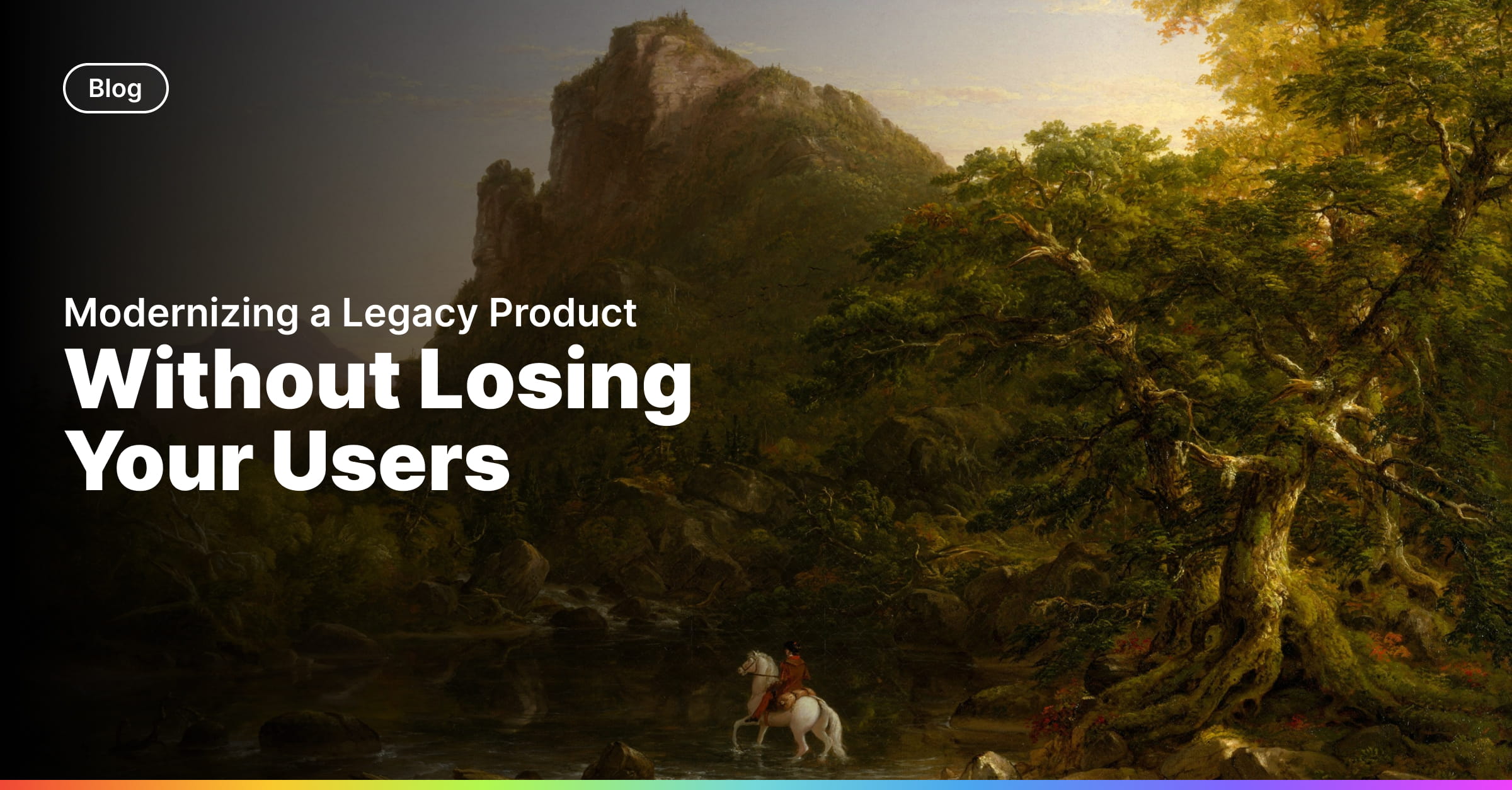 Modernizing a Legacy Product Without Losing Your Users